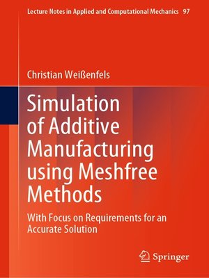 cover image of Simulation of Additive Manufacturing using Meshfree Methods